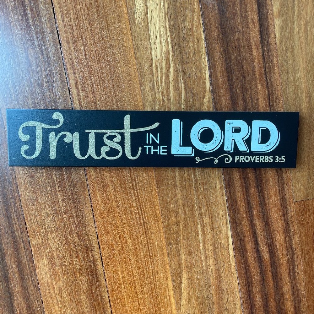 NEW P Graham Dunn "Trust in the Lord" Proverbs 3:5 Shelf Sign